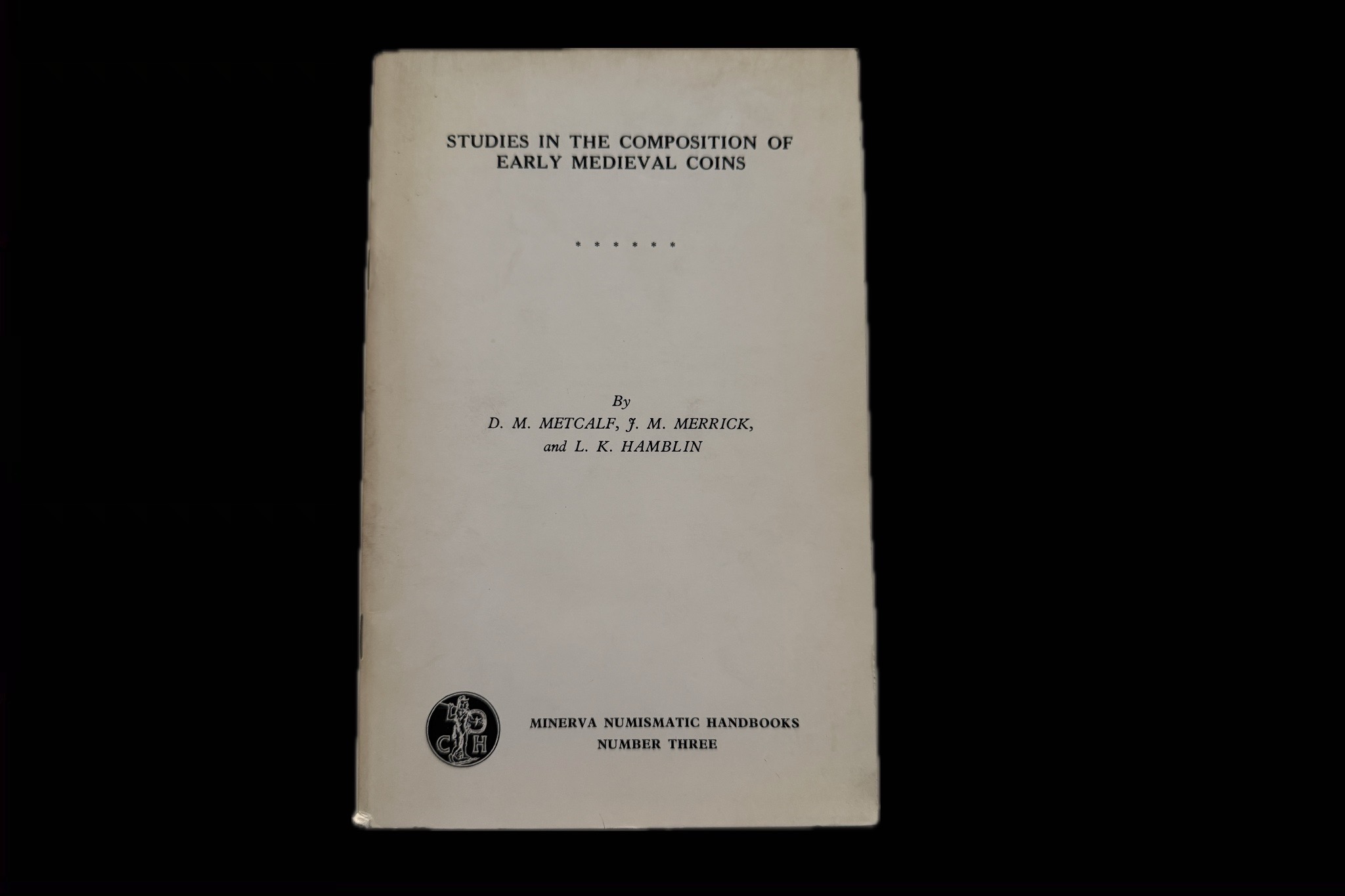 Metcalf D. M.,Merrick J. M.,Hamblin L. K. Tanulmányok a korai középkori érmék összetételéről 1968